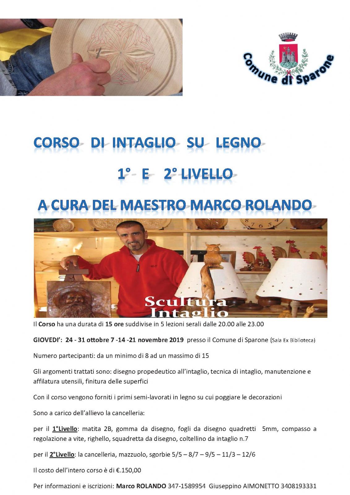 CORSO DI INTAGLIO SU LEGNO 1° e 2° Livello a cura del Maestr Marco ROLANDO  - Unione Montana Gran Paradiso